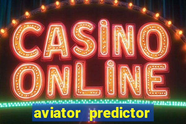 aviator predictor v4.0 activation code